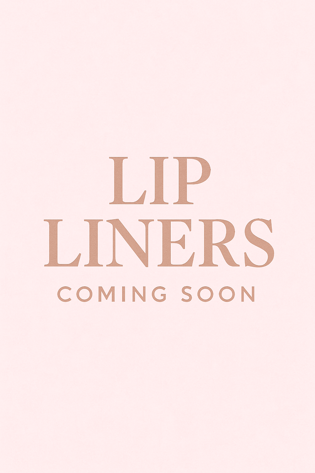 Lip Liner Coming soon